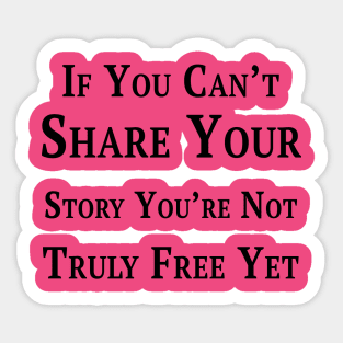 If You Can't Share, You're Not Free Sticker